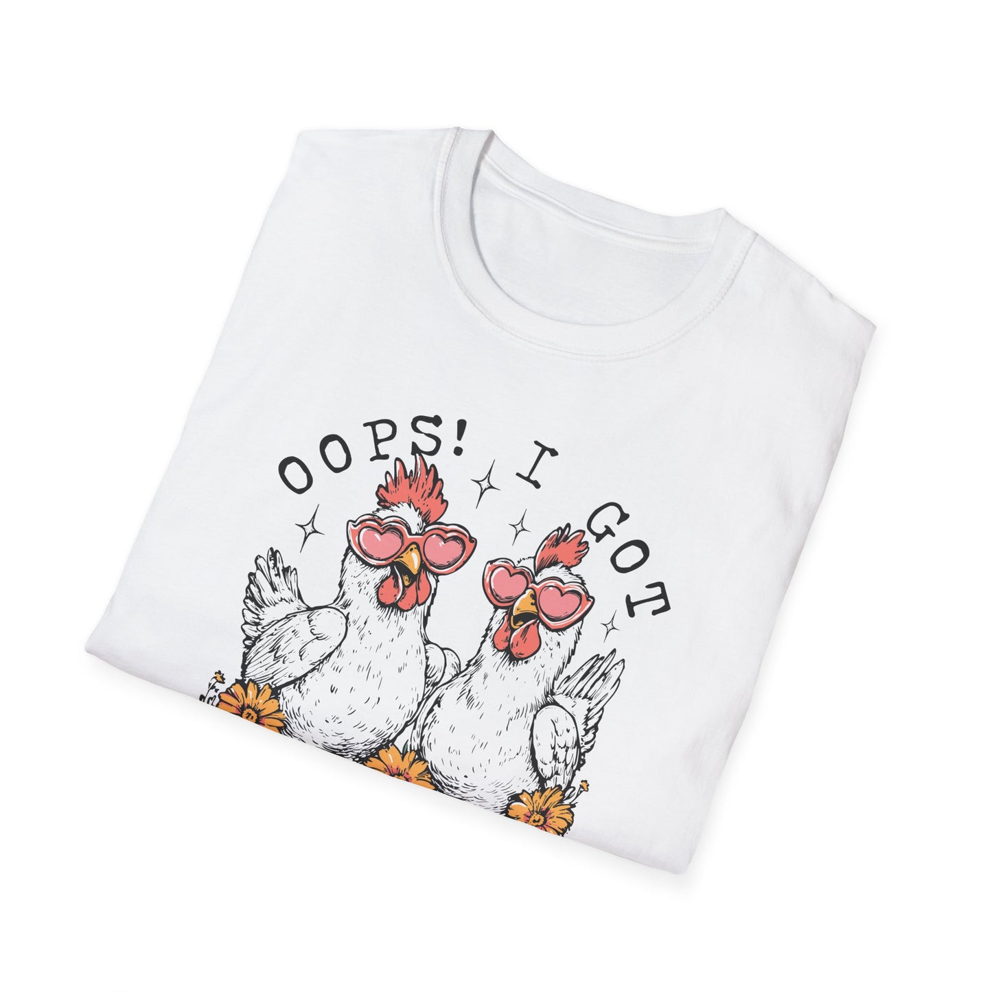 Oops! I Got Another Chicken Tee – Cluck Around and Find Out