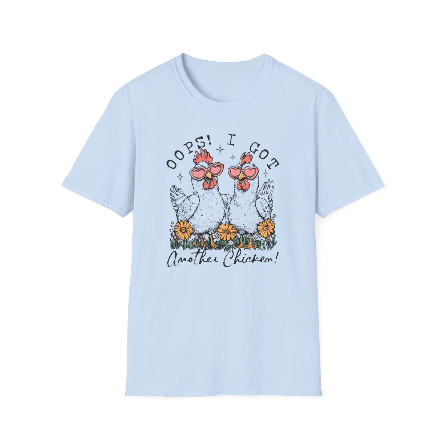 Oops! I Got Another Chicken Tee – Cluck Around and Find Out
