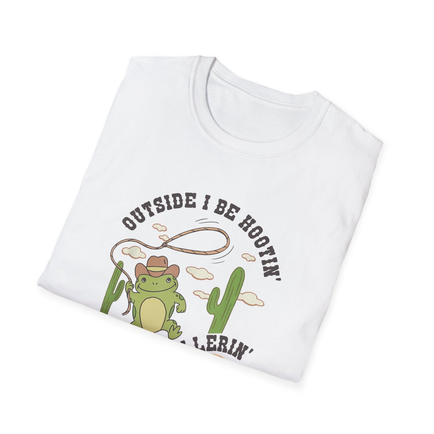 'Outside I Be Hootin', Inside I Be Hollerin' – Unisex Softstyle Tee