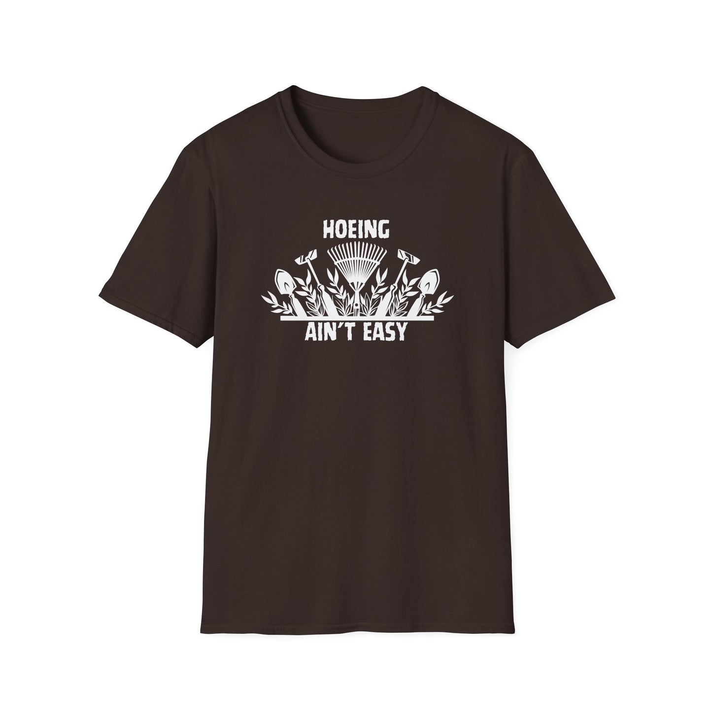 “Hoeing Ain’t Easy” Tee – Garden Life, But Make It Spicy