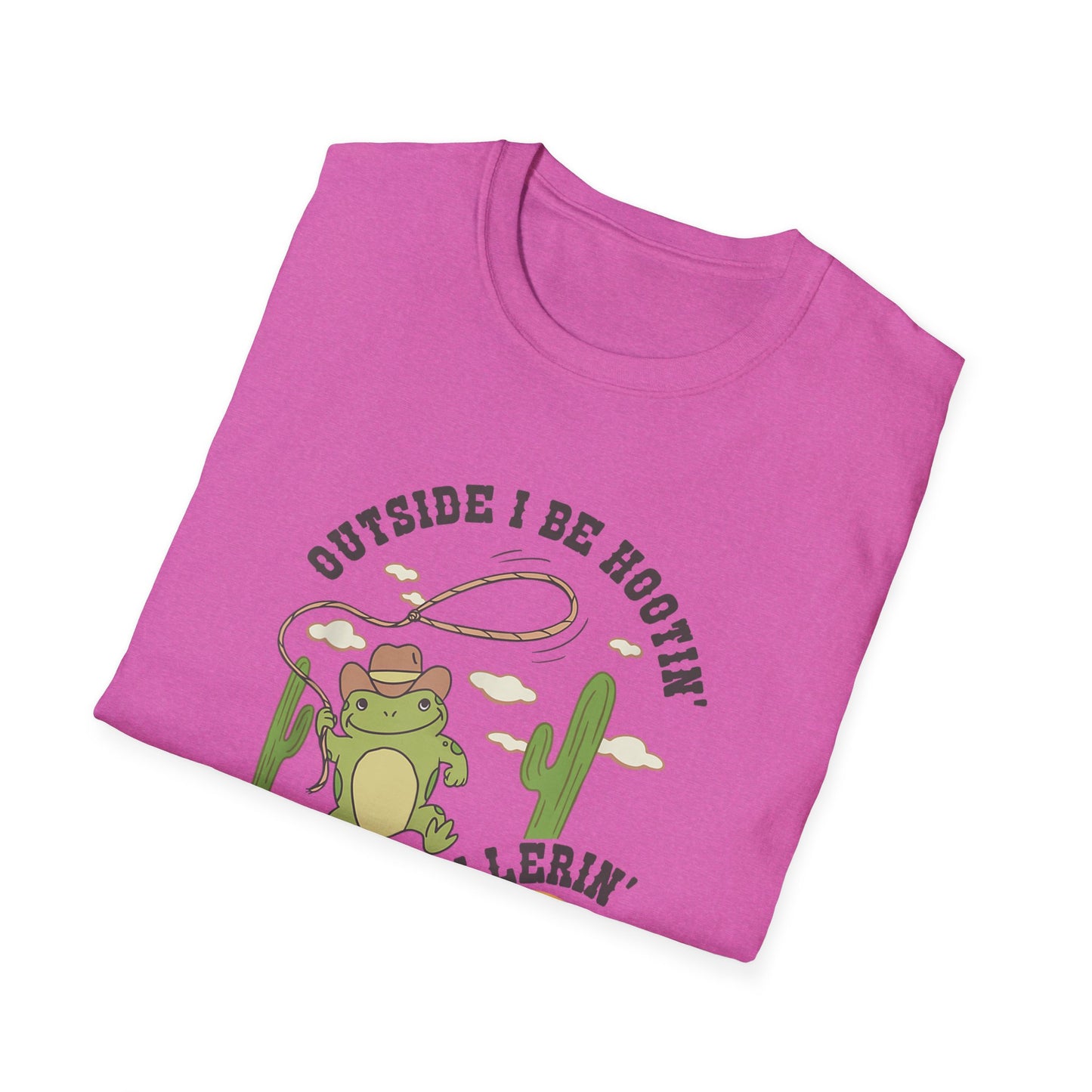 'Outside I Be Hootin', Inside I Be Hollerin' – Unisex Softstyle Tee