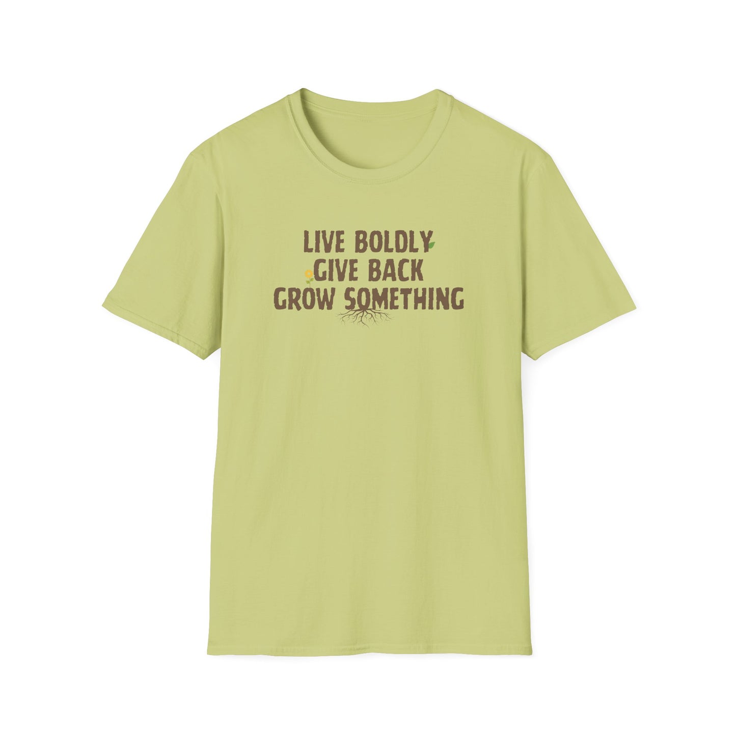 "Live Boldly, Give Back, Grow Something" Soft Tee
