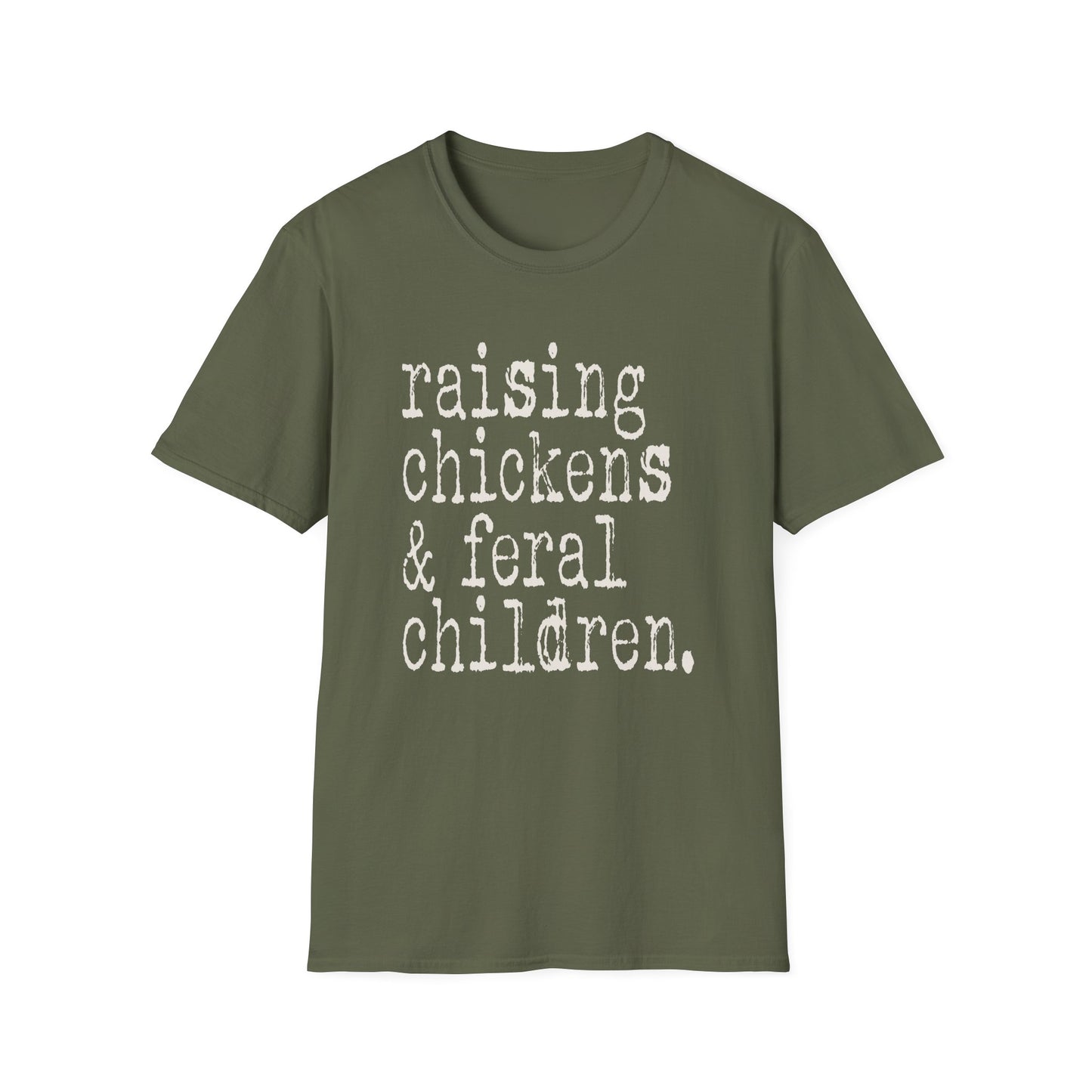 Raising Chickens and Feral Children Softstyle T-Shirt